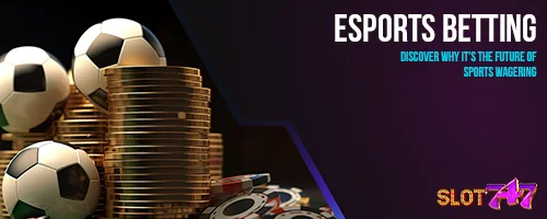 Esports Betting: Discover Why It's the Future of Sports Wagering